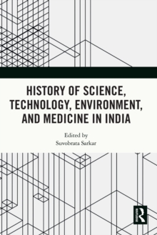 History of Science, Technology, Environment, and Medicine in India