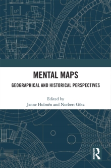 Mental Maps : Geographical and Historical Perspectives