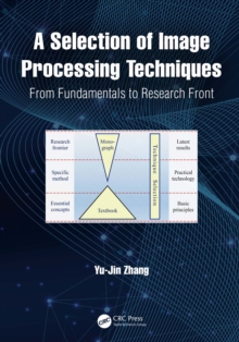 A Selection of Image Processing Techniques : From Fundamentals to Research Front