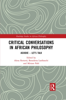 Critical Conversations in African Philosophy : Asixoxe - Let's Talk