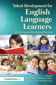 Talent Development for English Language Learners : Identifying and Developing Potential