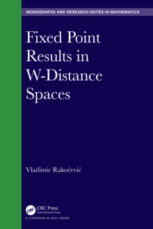 Fixed Point Results in W-Distance Spaces