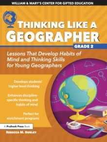 Thinking Like a Geographer : Lessons That Develop Habits of Mind and Thinking Skills for Young Geographers in Grade 2