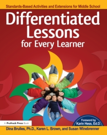 Differentiated Lessons for Every Learner : Standards-Based Activities and Extensions for Middle School (Grades 6-8)