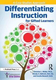 Differentiating Instruction for Gifted Learners : A Case Studies Approach