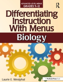 Differentiating Instruction With Menus : Biology (Grades 9-12)