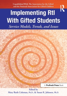 Implementing RtI With Gifted Students : Service Models, Trends, and Issues