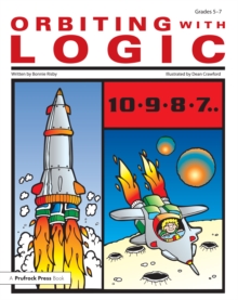 Orbiting With Logic : Grades 5-7