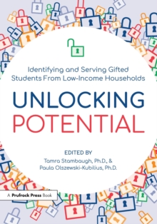 Unlocking Potential : Identifying and Serving Gifted Students From Low-Income Households