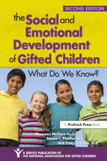 The Social and Emotional Development of Gifted Children : What Do We Know?