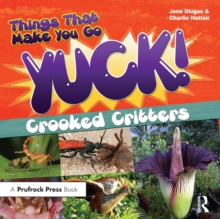 Things That Make You Go Yuck! : Crooked Critters