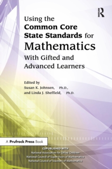 Using the Common Core State Standards for Mathematics With Gifted and Advanced Learners