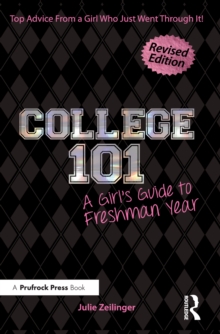 College 101 : A Girl's Guide to Freshman Year (Rev. ed.)