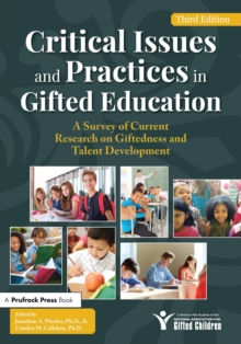 Critical Issues and Practices in Gifted Education : A Survey of Current Research on Giftedness and Talent Development