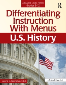 Differentiating Instruction With Menus : U.S. History (Grades 9-12)