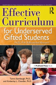 Effective Curriculum for Underserved Gifted Students : A CEC-TAG Educational Resource