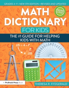 Math Dictionary for Kids : The #1 Guide for Helping Kids With Math