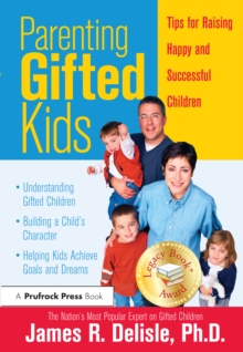 Parenting Gifted Kids : Tips for Raising Happy and Successful Children