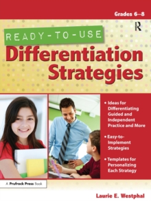 Ready-to-Use Differentiation Strategies : Grades 6-8