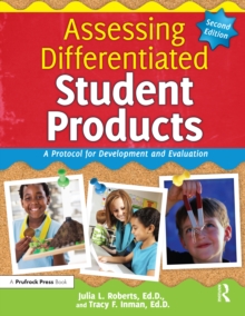 Assessing Differentiated Student Products : A Protocol for Development and Evaluation