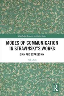 Modes of Communication in Stravinsky's Works : Sign and Expression