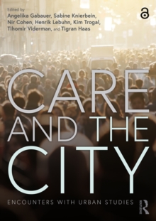 Care and the City : Encounters with Urban Studies