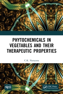 Phytochemicals in Vegetables and their Therapeutic Properties