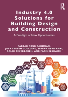 Industry 4.0 Solutions for Building Design and Construction : A Paradigm of New Opportunities