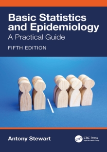 Basic Statistics and Epidemiology : A Practical Guide