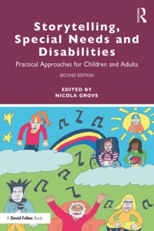 Storytelling, Special Needs and Disabilities : Practical Approaches for Children and Adults