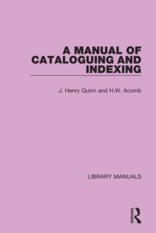 A Manual of Cataloguing and Indexing