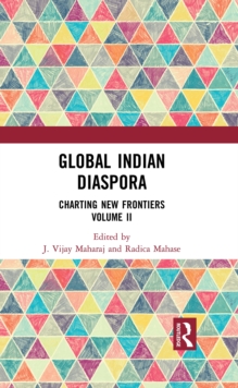 Global Indian Diaspora : Charting New Frontiers (Volume II)