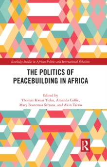 The Politics of Peacebuilding in Africa