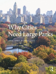 Why Cities Need Large Parks : Large Parks in Large Cities