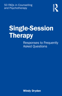 Single-Session Therapy : Responses to Frequently Asked Questions