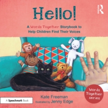 Hello!: A 'Words Together' Storybook to Help Children Find Their Voices