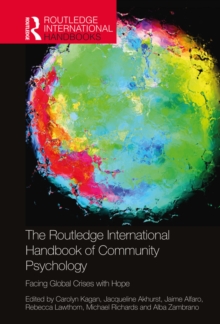 The Routledge International Handbook of Community Psychology : Facing Global Crises with Hope