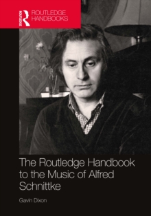 The Routledge Handbook to the Music of Alfred Schnittke