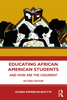 Educating African American Students : And How Are the Children?