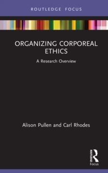 Organizing Corporeal Ethics : A Research Overview