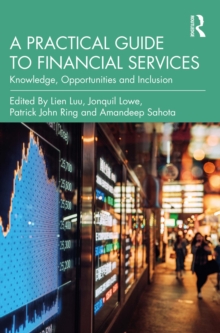 A Practical Guide to Financial Services : Knowledge, Opportunities and Inclusion