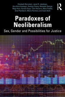 Paradoxes of Neoliberalism : Sex, Gender and Possibilities for Justice