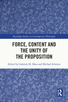 Force, Content and the Unity of the Proposition