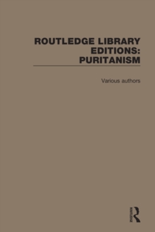 Routledge Library Editions: Puritanism