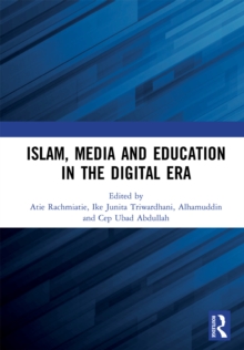 Islam, Media and Education in the Digital Era : Proceedings of the 3rd Social and Humanities Research Symposium (SoRes 2020), 23  24 November 2020, Bandung, Indonesia