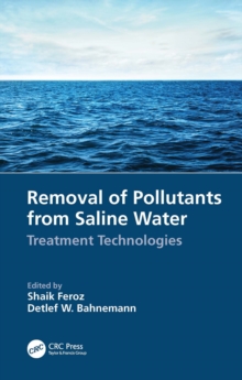 Removal of Pollutants from Saline Water : Treatment Technologies