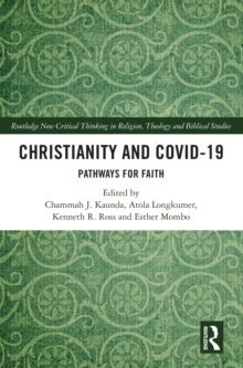 Christianity and COVID-19 : Pathways for Faith