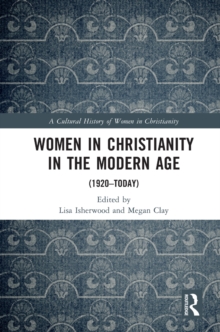 Women in Christianity in the Modern Age : (1920-today)