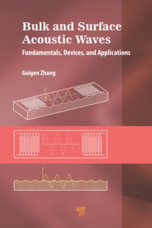 Bulk and Surface Acoustic Waves : Fundamentals, Devices, and Applications