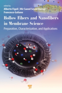 Hollow Fibers and Nanofibers in Membrane Science : Preparation, Characterization, and Applications